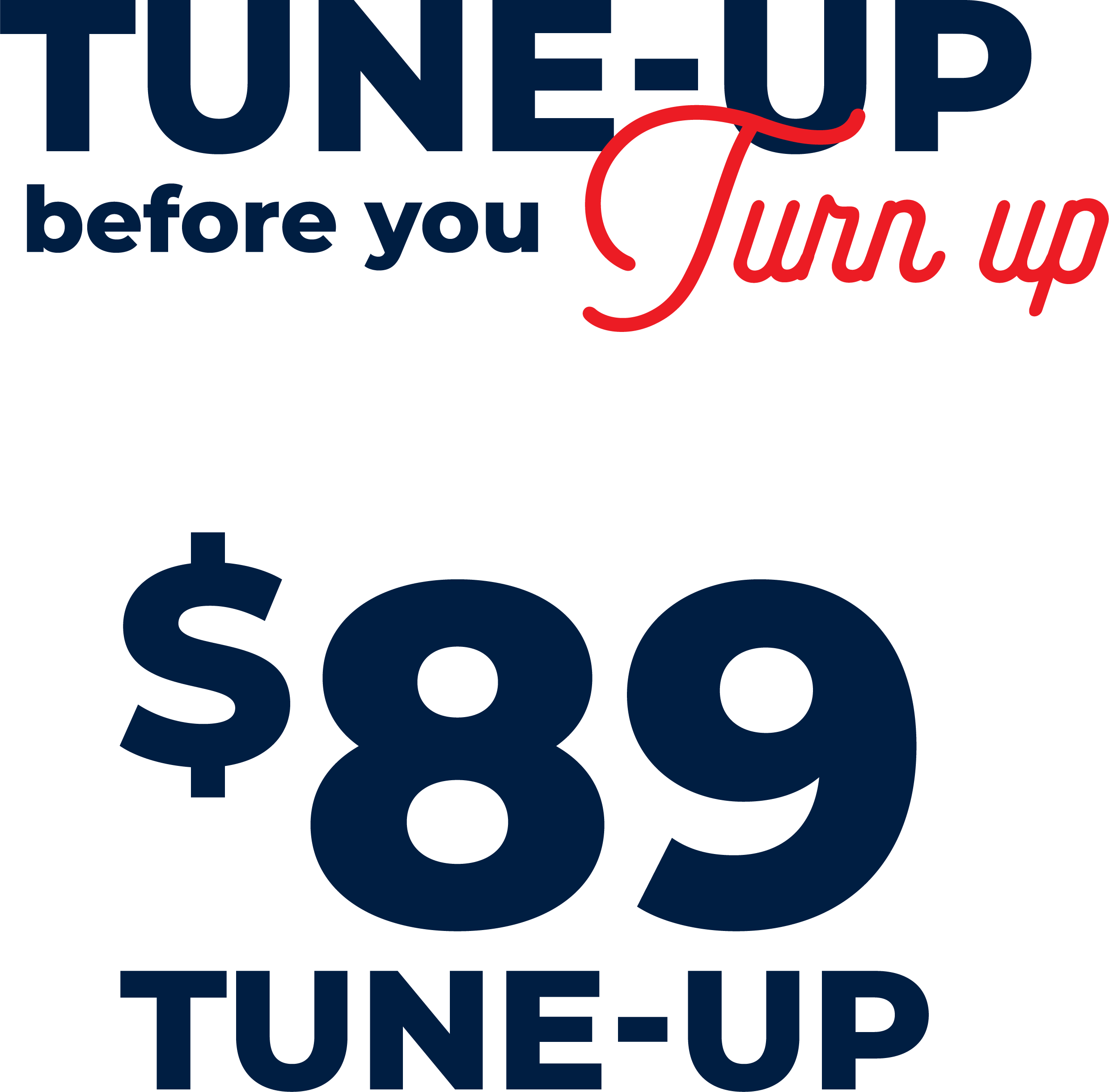 Tune-up before you turn up with an $89 tune-up!